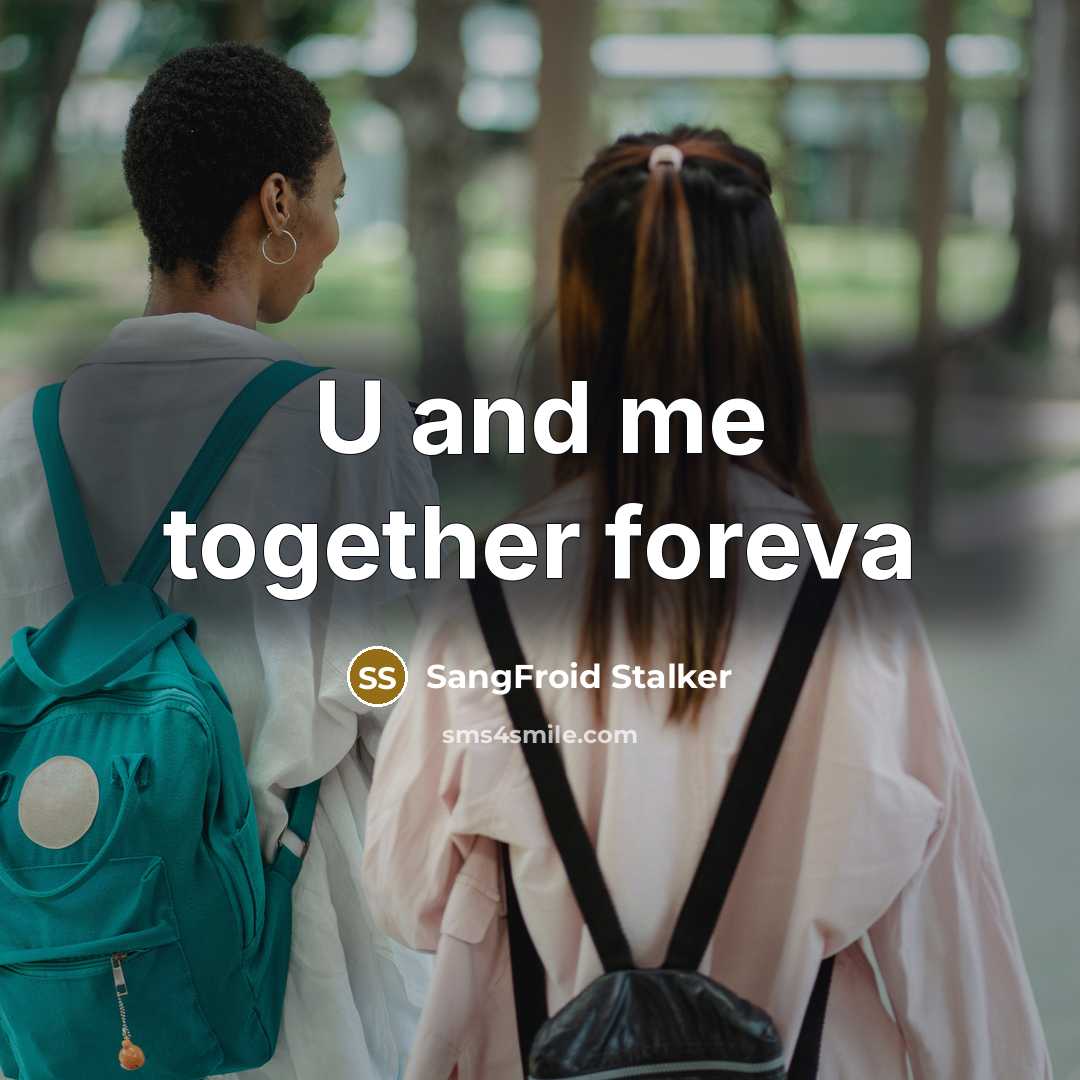 “U and me together foreva…” quote by SangFroid Stalker