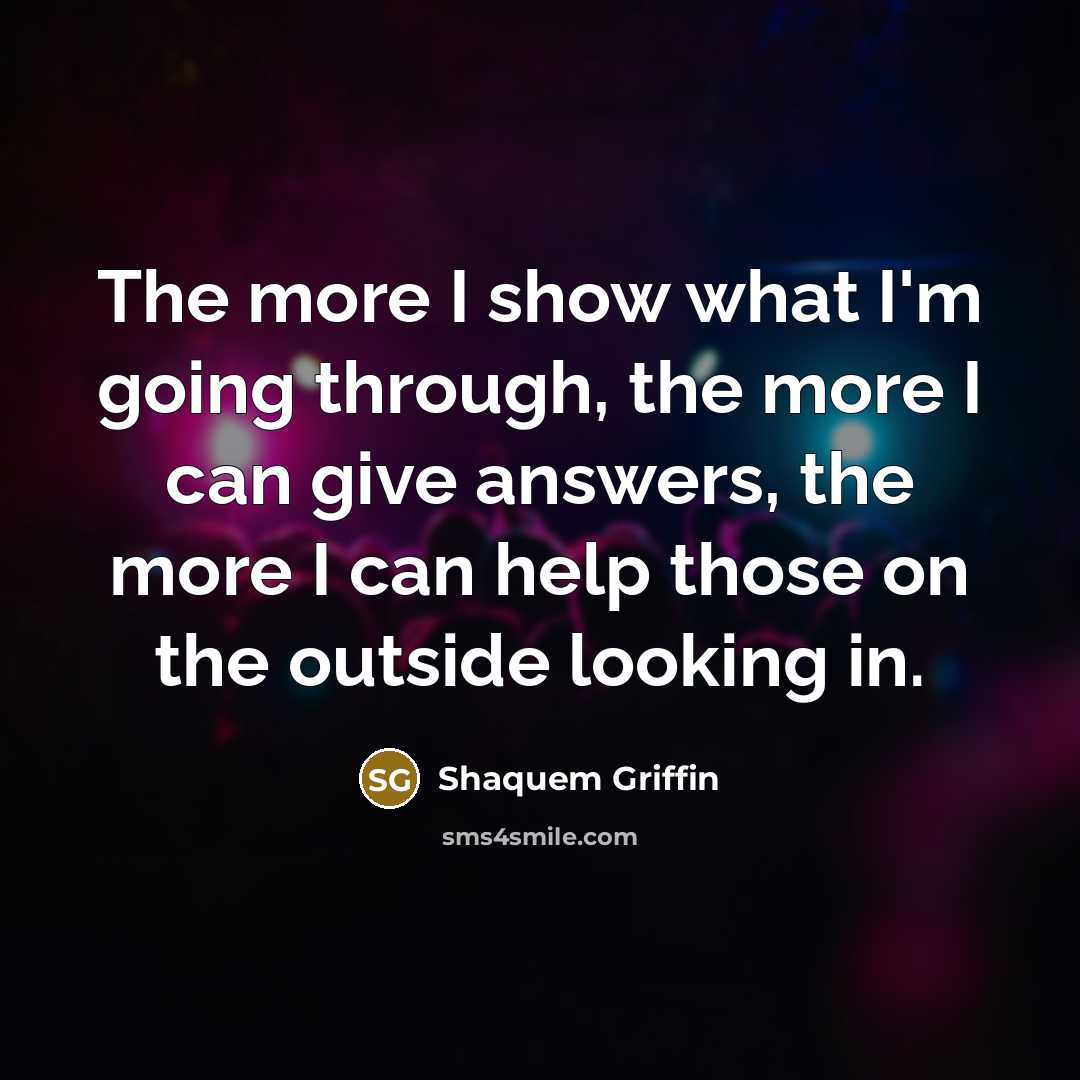 “The more I show what I'm going through, the more…” quote by Shaquem Griffin