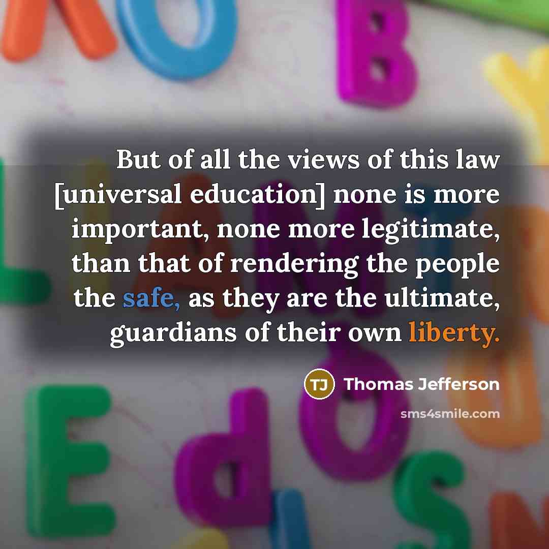 “But of all the views of this law [universal education]…” quote by Thomas Jefferson