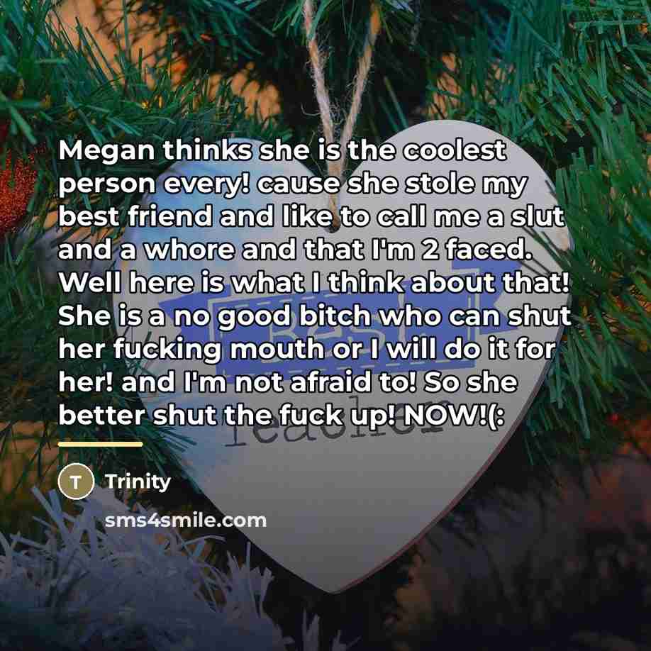 “Megan thinks she is the coolest person every! cause she…” quote by Trinity