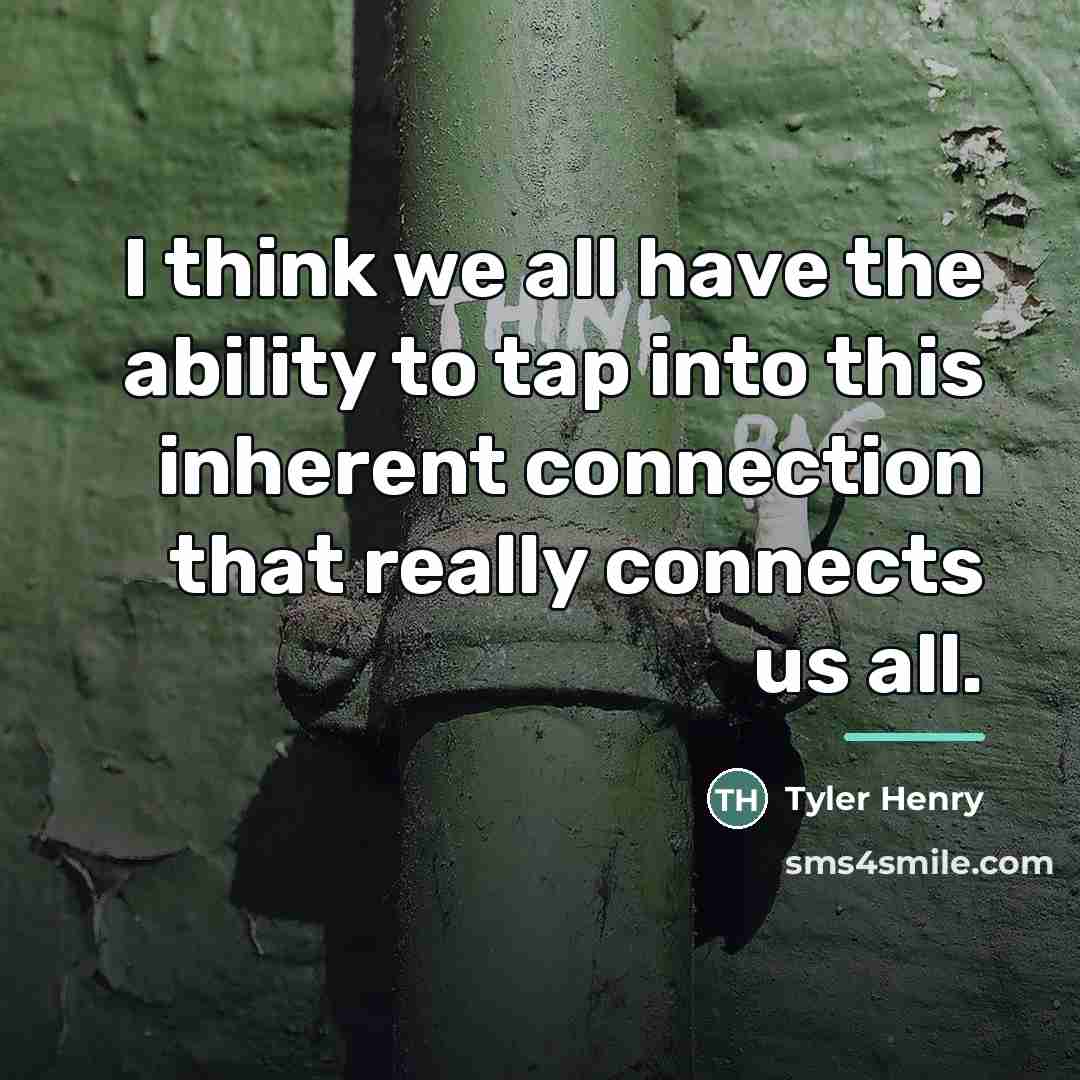 “I think we all have the ability to tap into…” quote by Tyler Henry