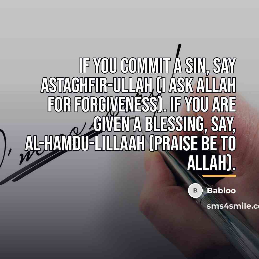 “If you commit a sin, say Astaghfir-ullah (I ask Allah…” quote by Babloo