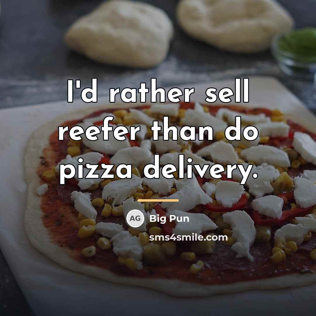 “I'd rather sell reefer than do pizza delivery.…” quote by Big Pun
