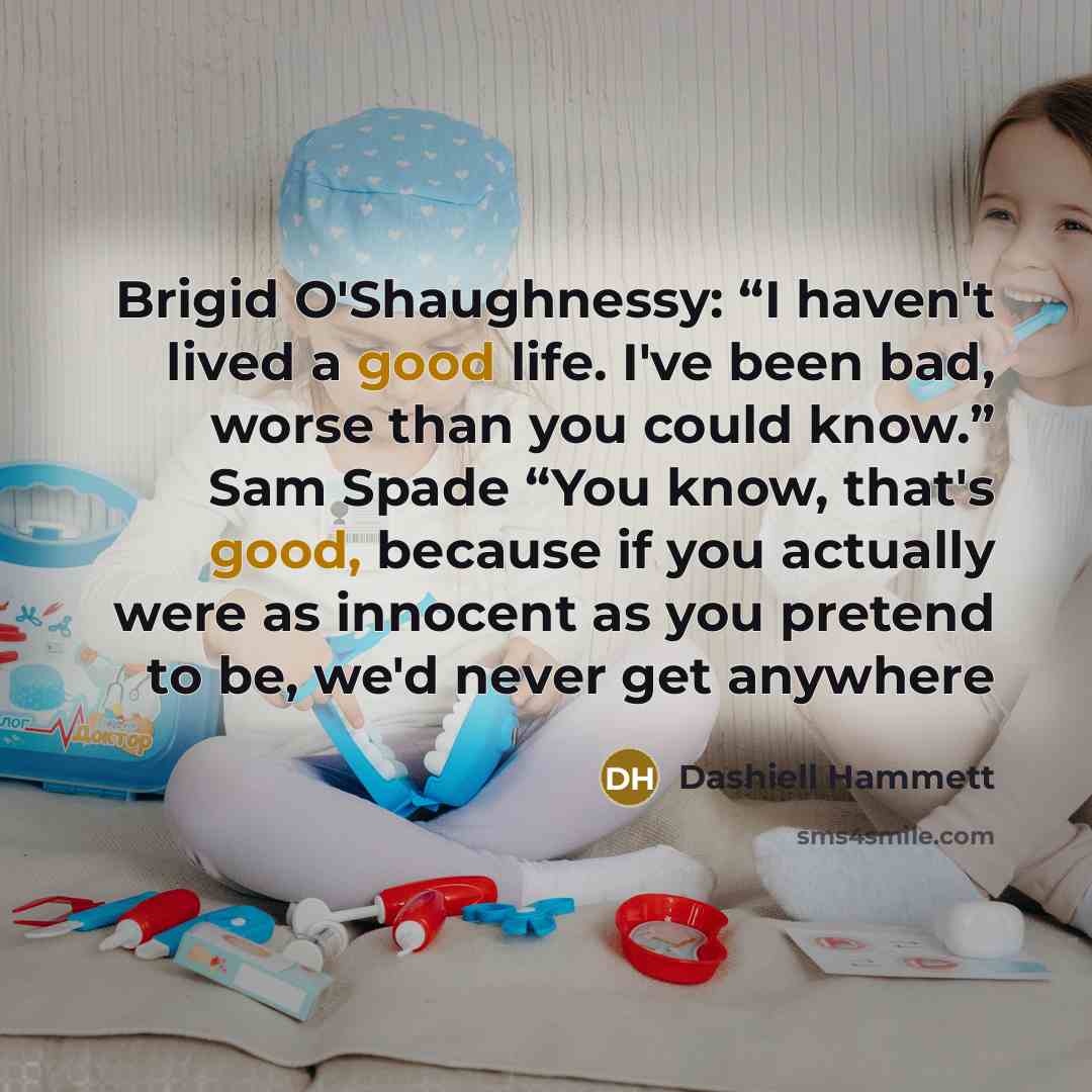 “Brigid O'Shaughnessy: “I haven't lived a good life. I've been…” quote by Dashiell Hammett