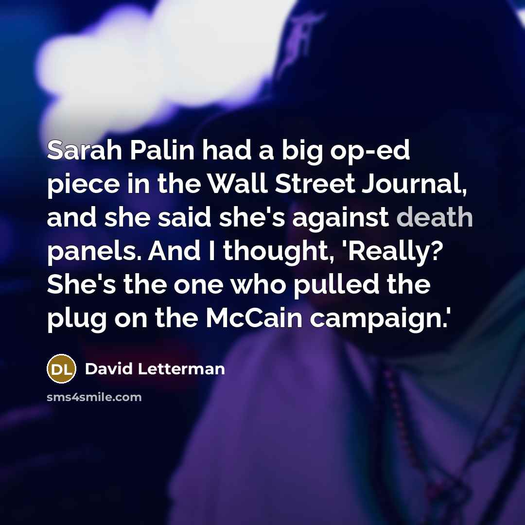 “Sarah Palin had a big op-ed piece in the Wall…” quote by David Letterman