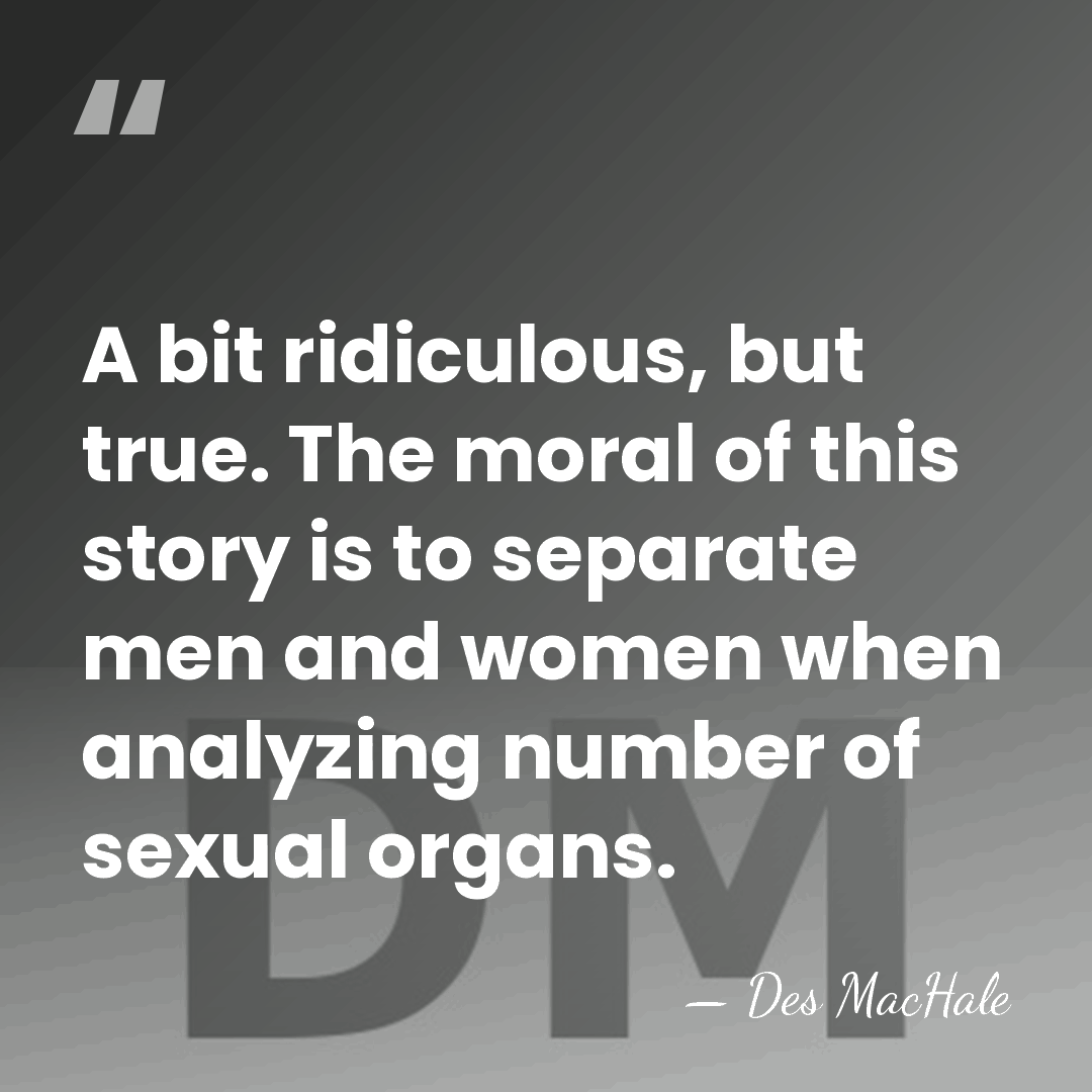 A bit ridiculous, but true. The moral of this story is to&hellip; - Des MacHale