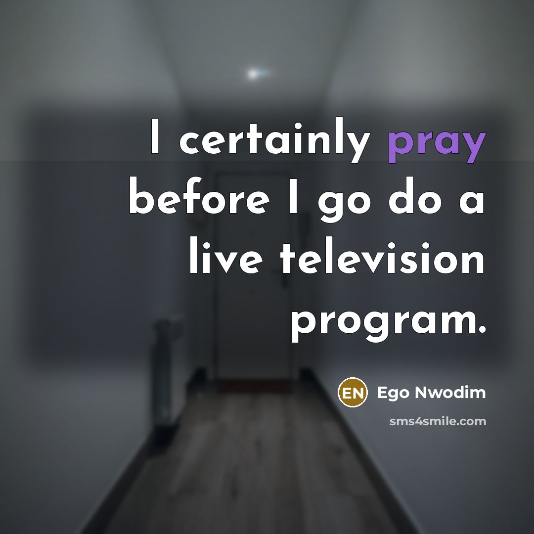 “I certainly pray before I go do a live television…” quote by Ego Nwodim