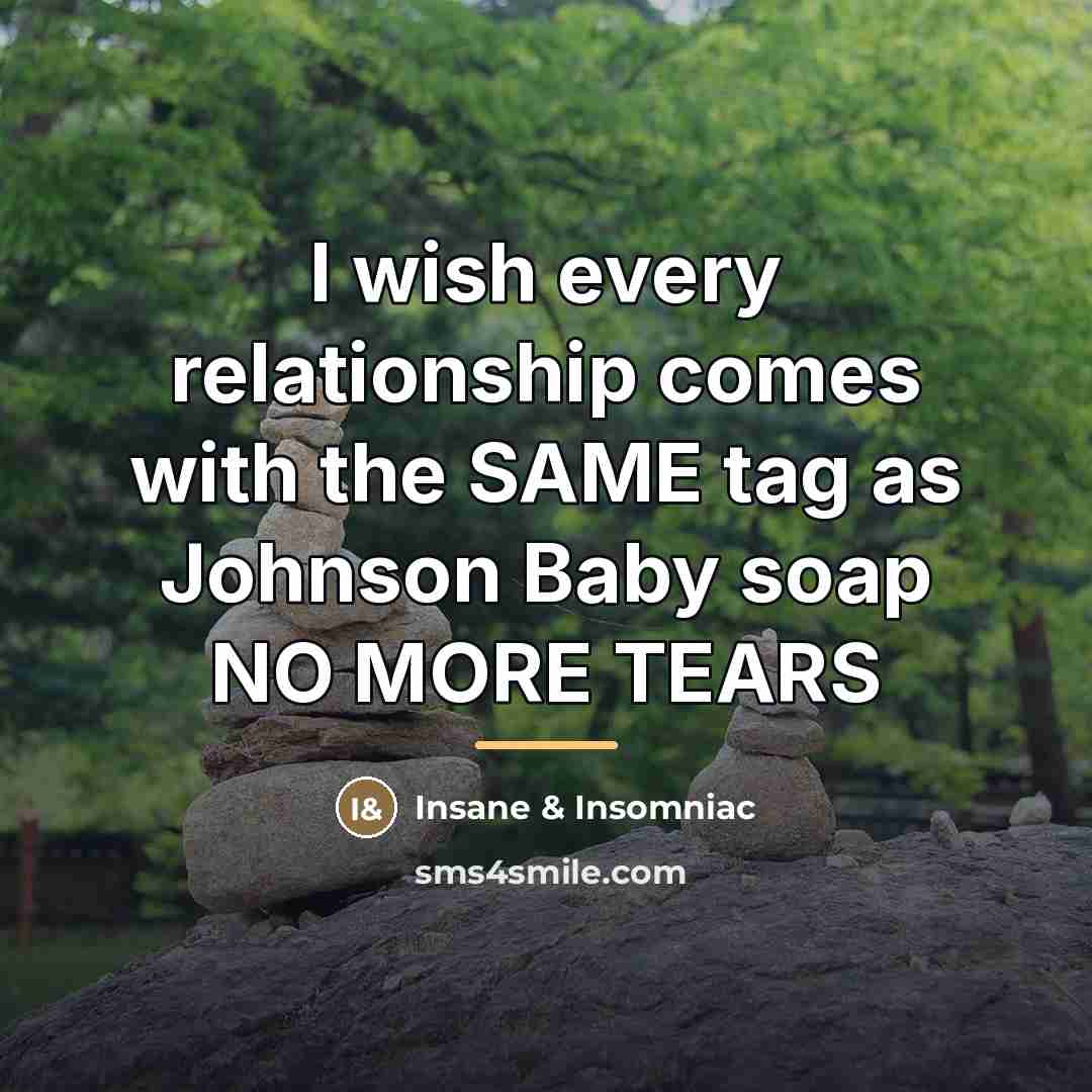 “I wish every relationship comes with the SAME tag as…” quote by Insane & Insomniac