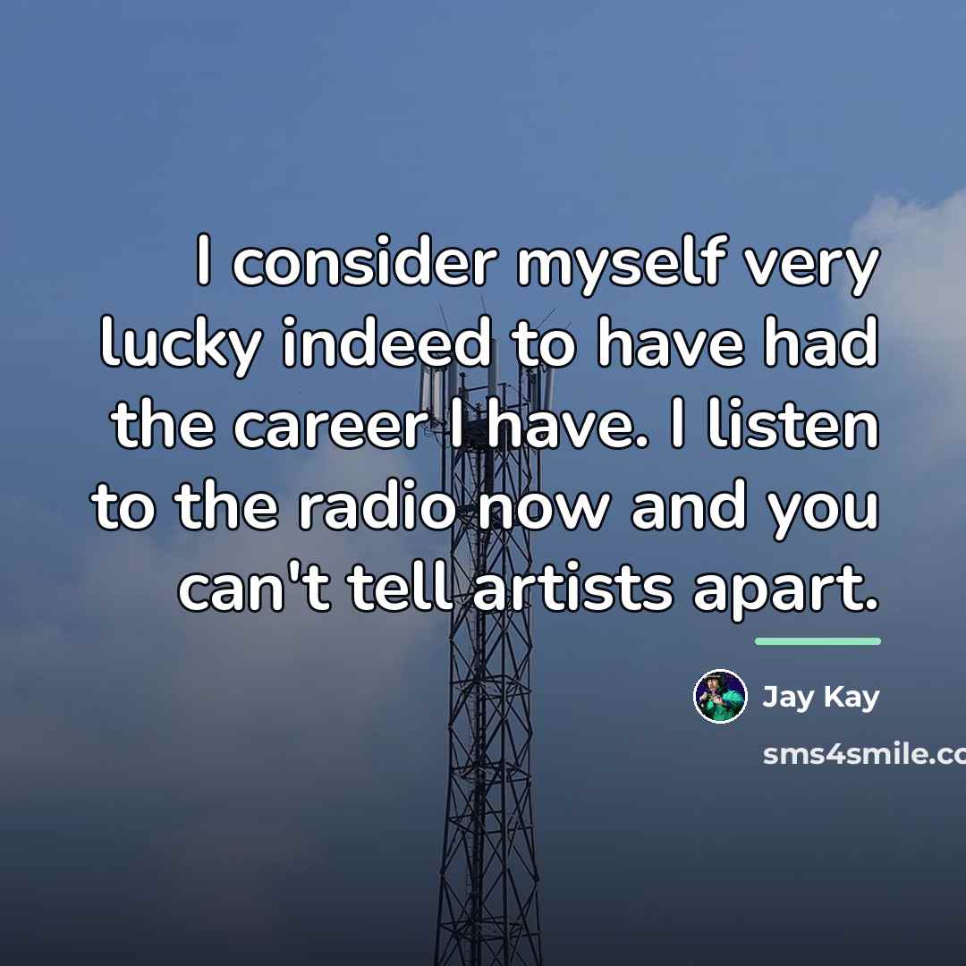 “I consider myself very lucky indeed to have had the…” quote by Jay Kay