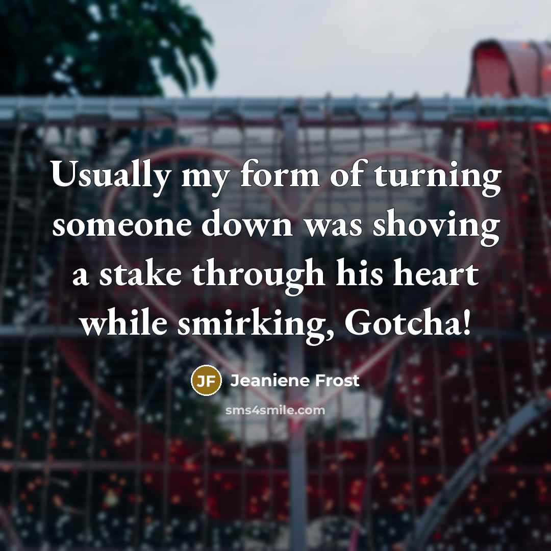 “Usually my form of turning someone down was shoving a…” quote by Jeaniene Frost