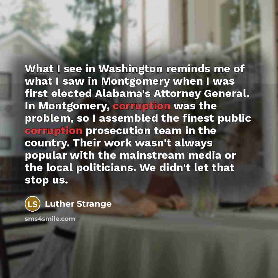 “What I see in Washington reminds me of what I…” quote by Luther Strange