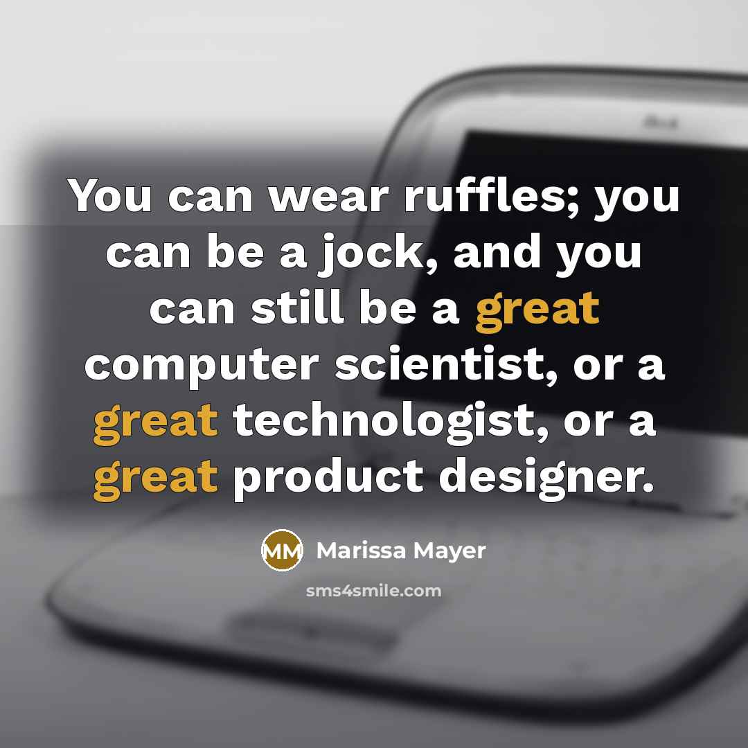 “You can wear ruffles; you can be a jock, and…” quote by Marissa Mayer