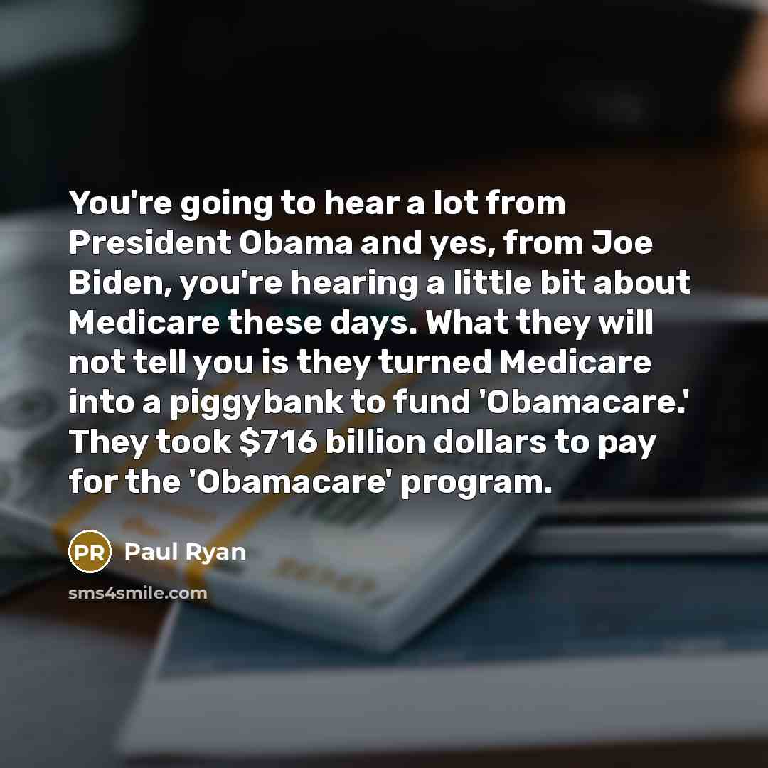 “You're going to hear a lot from President Obama and…” quote by Paul Ryan