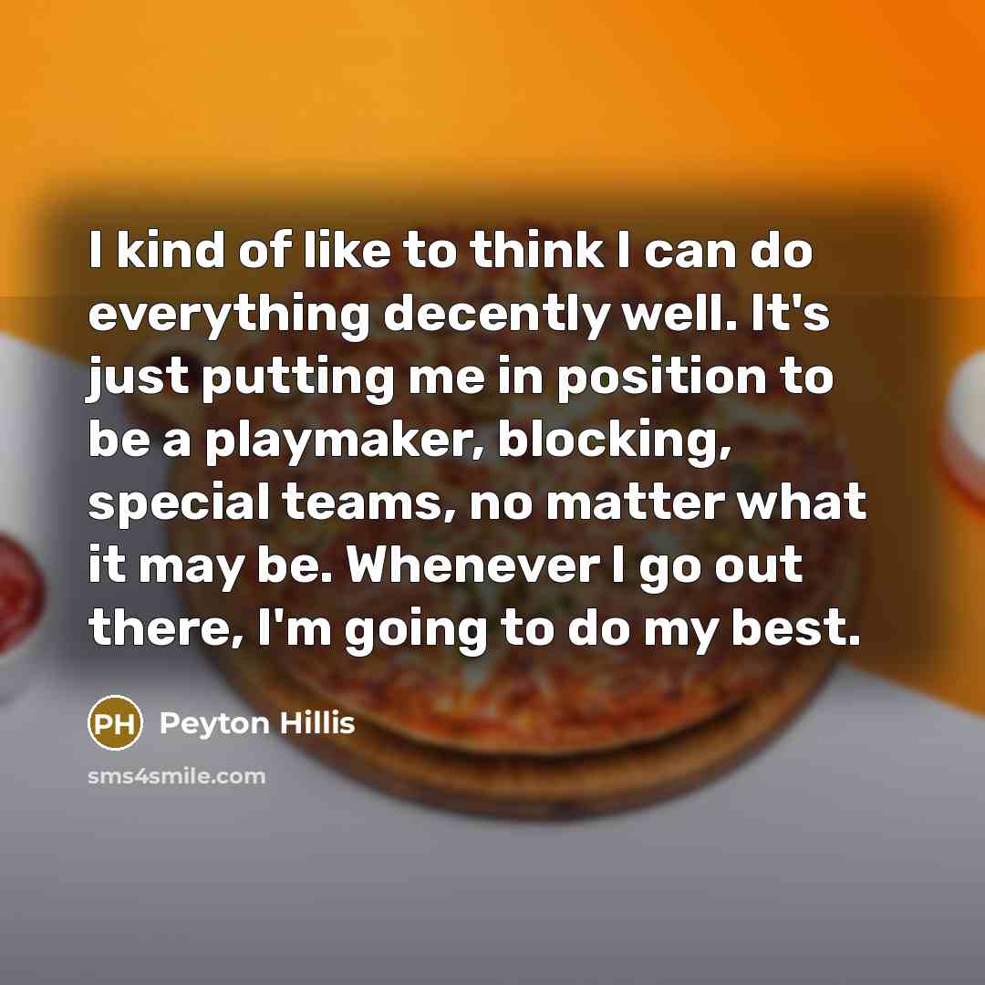 “I kind of like to think I can do everything…” quote by Peyton Hillis