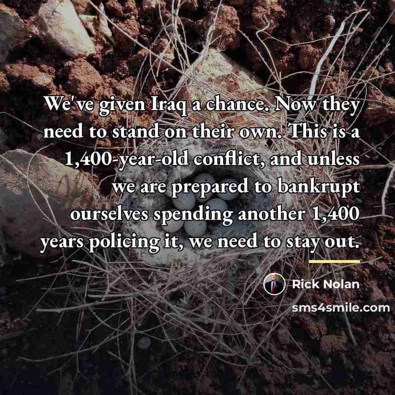 “We've given Iraq a chance. Now they need to stand…” quote by Rick Nolan