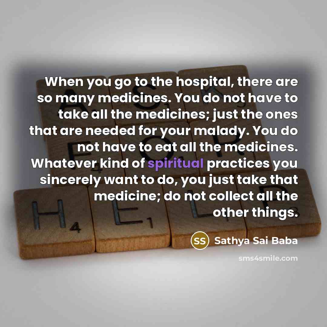 “When you go to the hospital, there are so many…” quote by Sathya Sai Baba