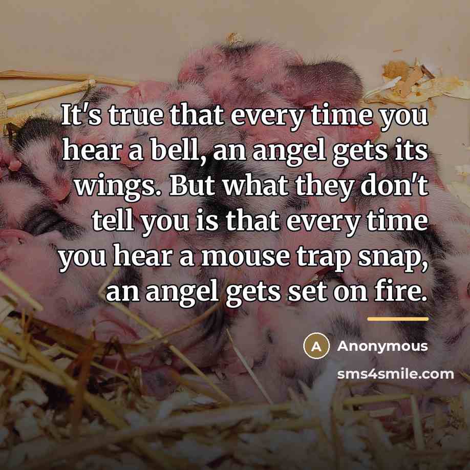 “It's true that every time you hear a bell, an…” quote by Anonymous