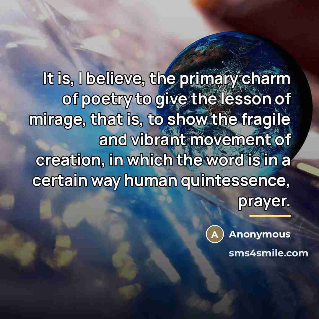 “It is, I believe, the primary charm of poetry to…” quote by Anonymous