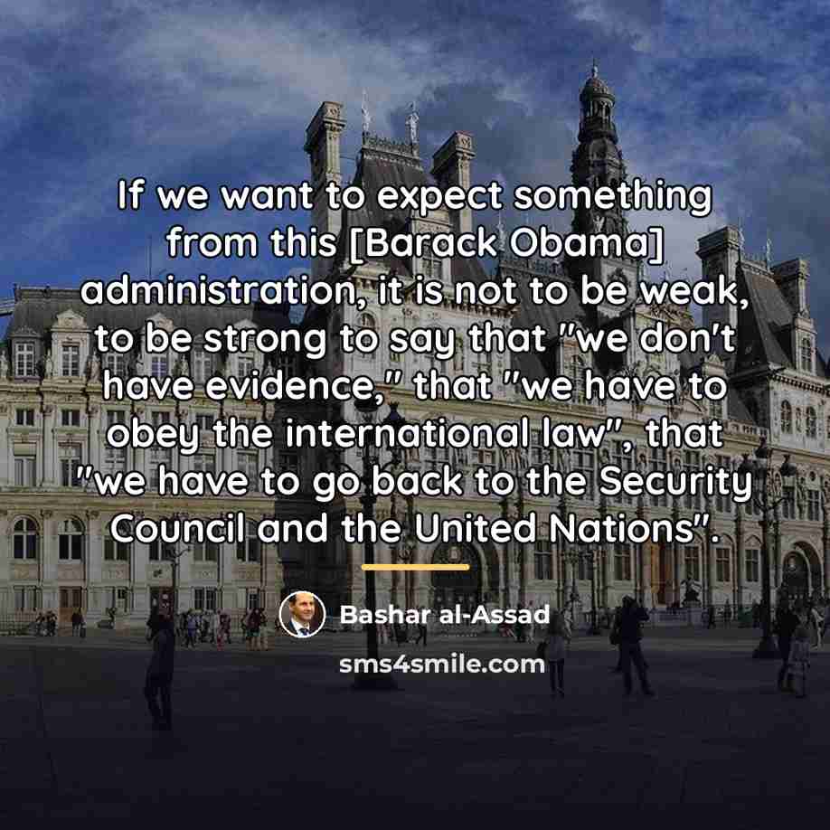 “If we want to expect something from this [Barack Obama]…” quote by Bashar al-Assad