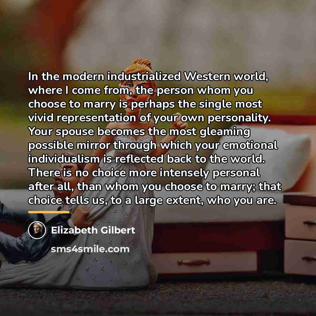 “In the modern industrialized Western world, where I come from,…” quote by Elizabeth Gilbert