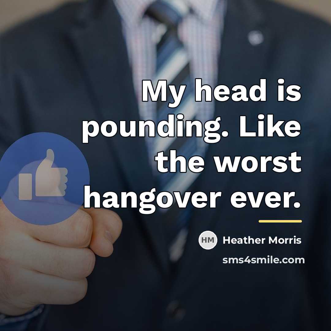 “My head is pounding. Like the worst hangover ever.…” quote by Heather Morris