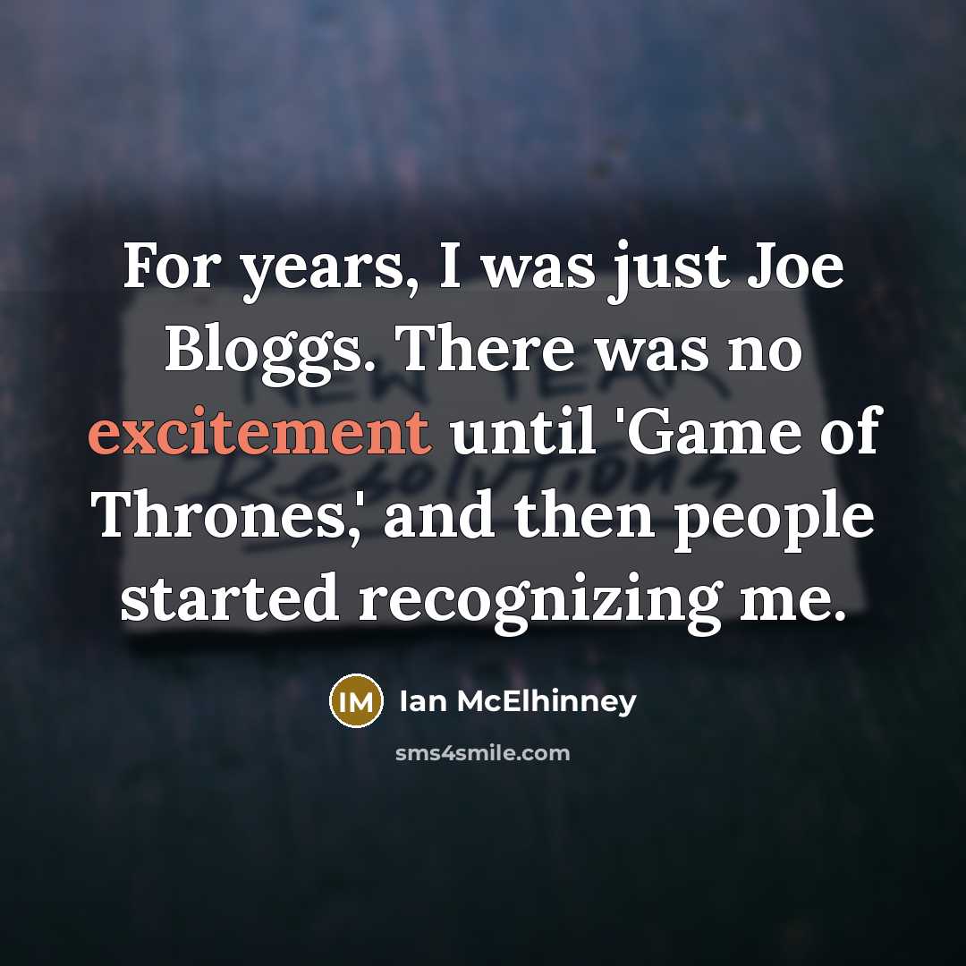 “For years, I was just Joe Bloggs. There was no…” quote by Ian McElhinney
