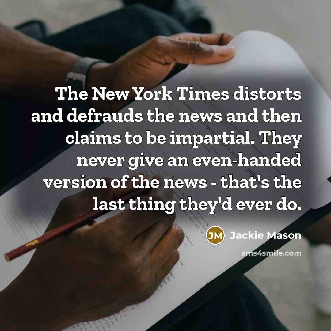“The New York Times distorts and defrauds the news and…” quote by Jackie Mason