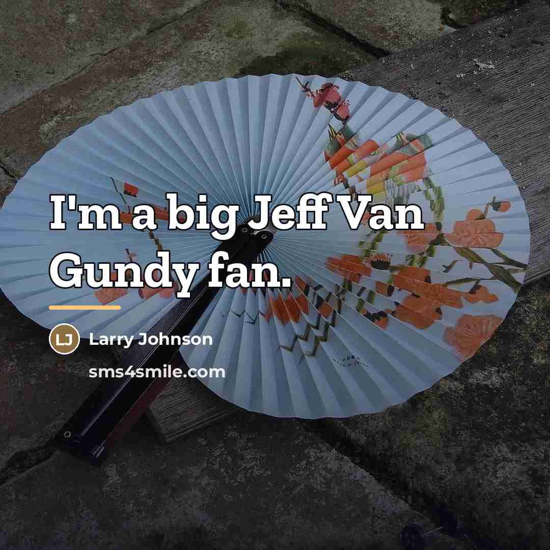 “I'm a big Jeff Van Gundy fan.…” quote by Larry Johnson