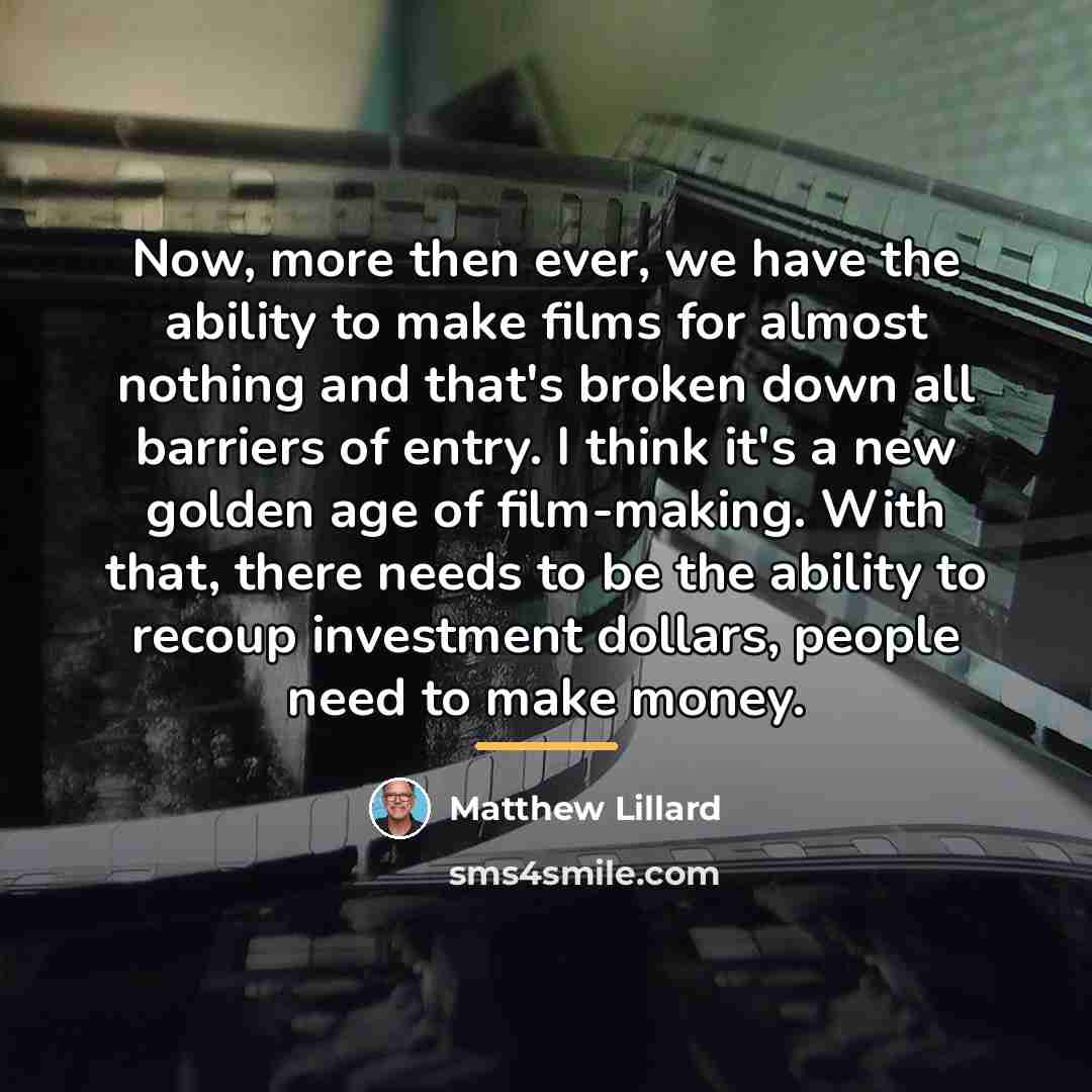 “Now, more then ever, we have the ability to make…” quote by Matthew Lillard