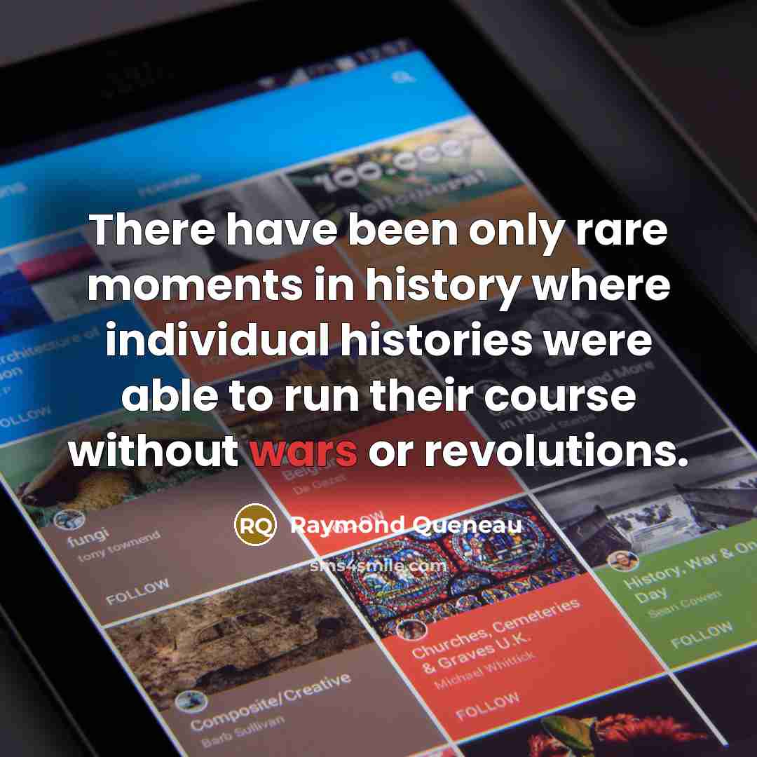 “There have been only rare moments in history where individual…” quote by Raymond Queneau
