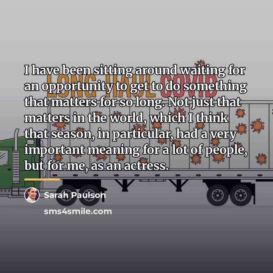 “I have been sitting around waiting for an opportunity to…” quote by Sarah Paulson