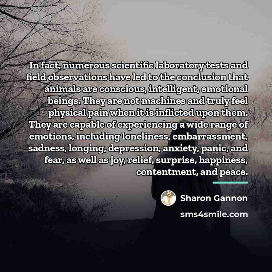 “In fact, numerous scientific laboratory tests and field observations have…” quote by Sharon Gannon
