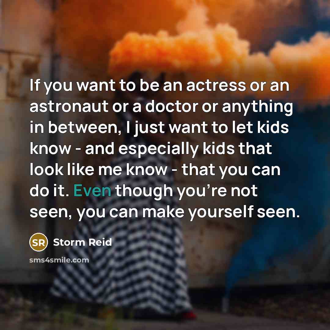 “If you want to be an actress or an astronaut…” quote by Storm Reid