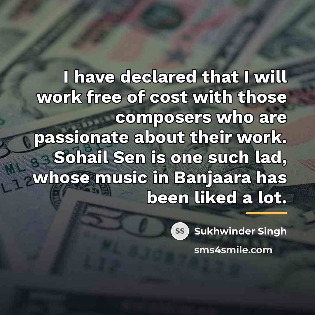 “I have declared that I will work free of cost…” quote by Sukhwinder Singh