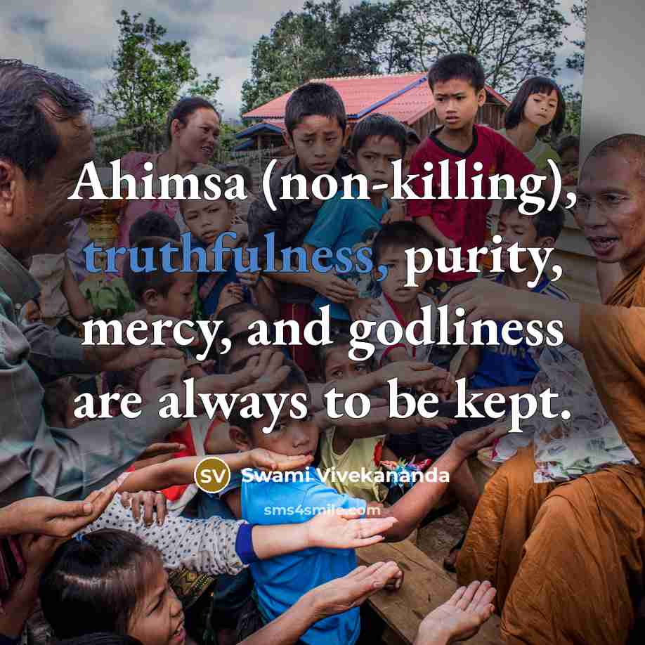 “Ahimsa (non-killing), truthfulness, purity, mercy, and godliness are always to…” quote by Swami Vivekananda
