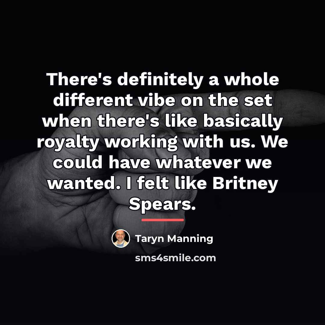 “There's definitely a whole different vibe on the set when…” quote by Taryn Manning