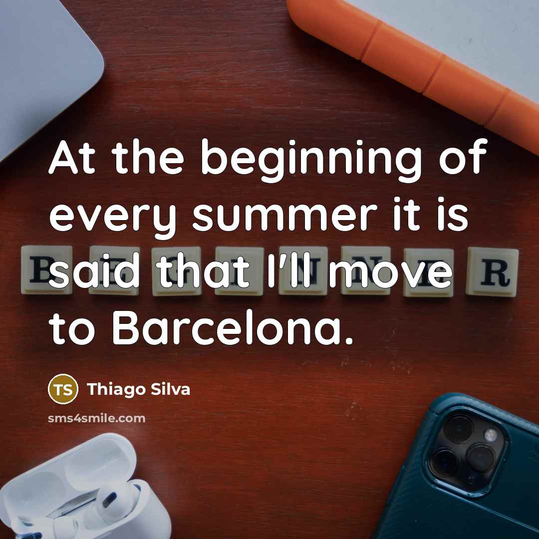 “At the beginning of every summer it is said that…” quote by Thiago Silva