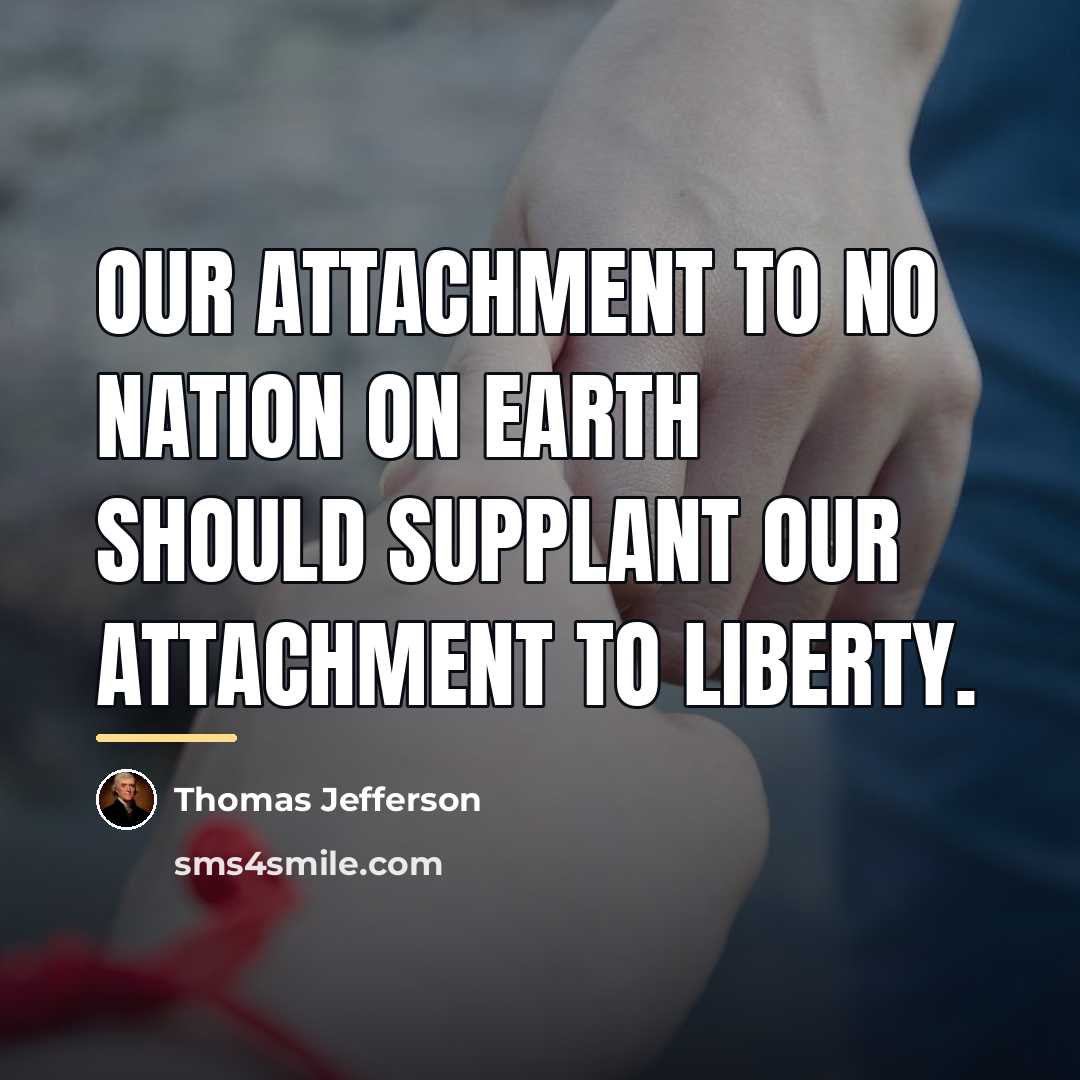“Our attachment to no nation on earth should supplant our…” quote by Thomas Jefferson