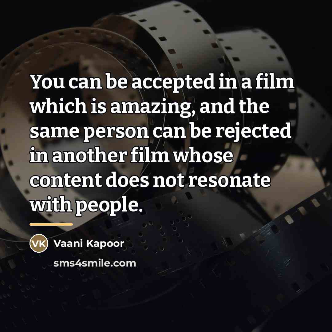 “You can be accepted in a film which is amazing,…” quote by Vaani Kapoor