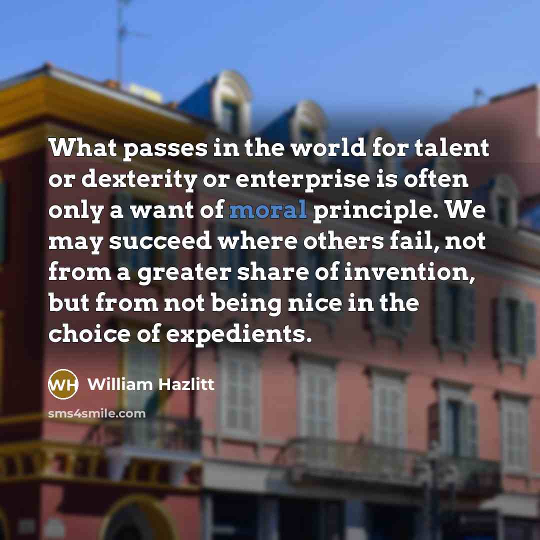 “What passes in the world for talent or dexterity or…” quote by William Hazlitt