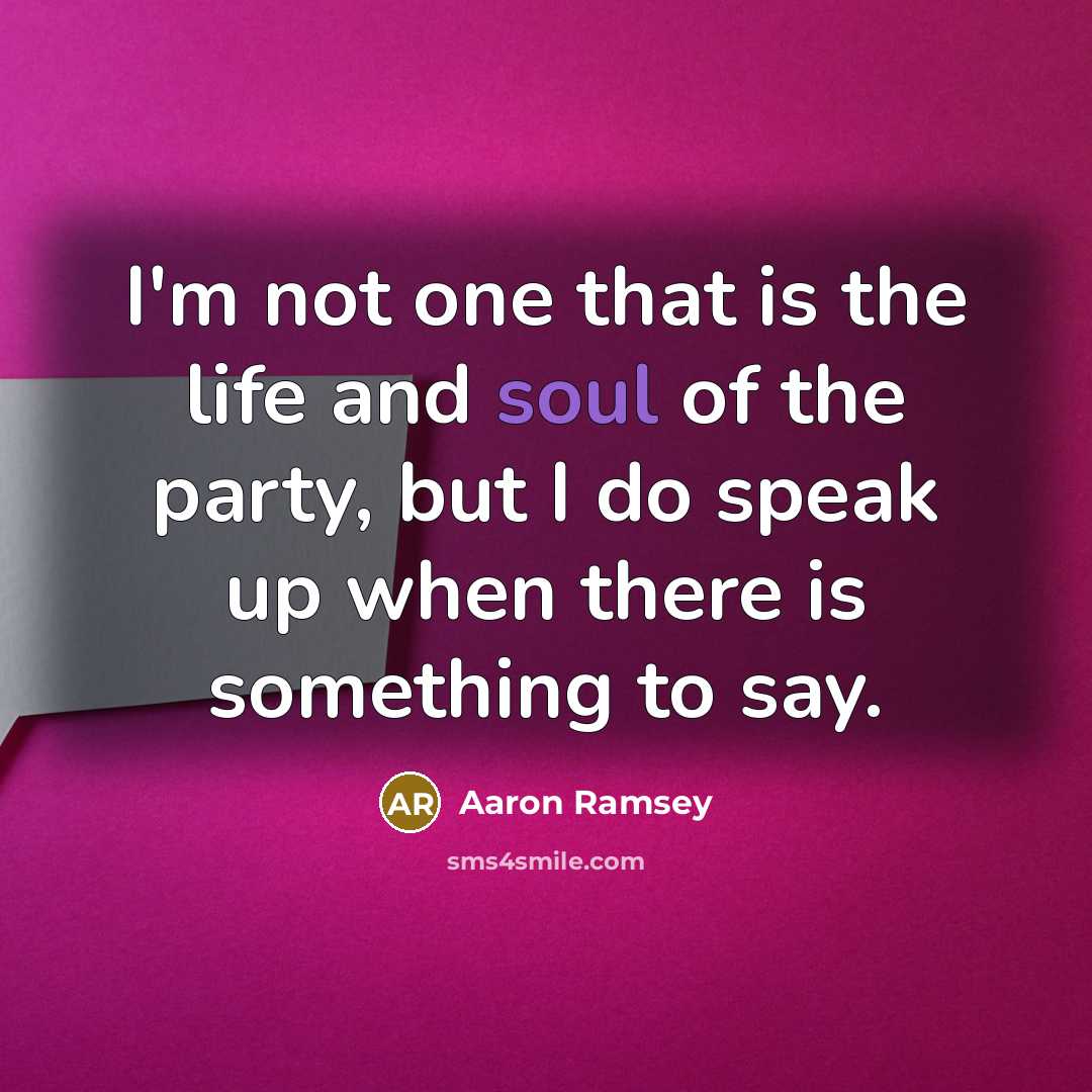 “I'm not one that is the life and soul of…” quote by Aaron Ramsey