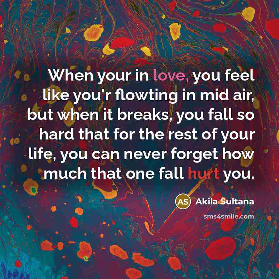 “When your in love, you feel like you'r flowting in…” quote by Akila Sultana