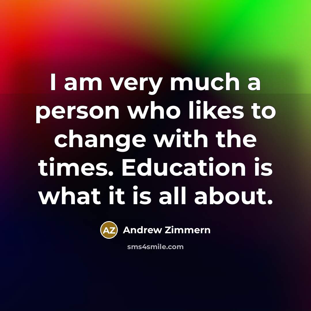 “I am very much a person who likes to change…” quote by Andrew Zimmern
