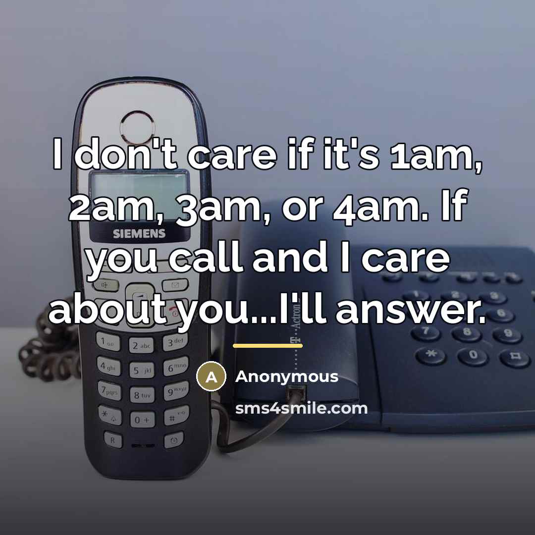 “I don't care if it's 1am, 2am, 3am, or 4am.…” quote by Anonymous