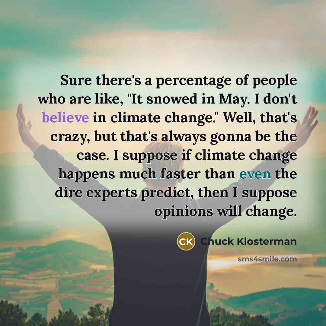 “Sure there's a percentage of people who are like, "It…” quote by Chuck Klosterman