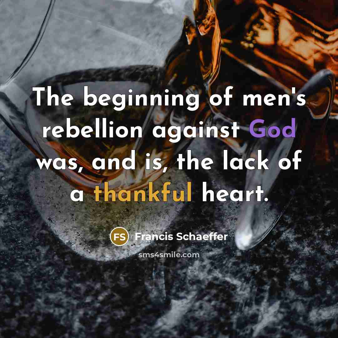 “The beginning of men's rebellion against God was, and is,…” quote by Francis Schaeffer