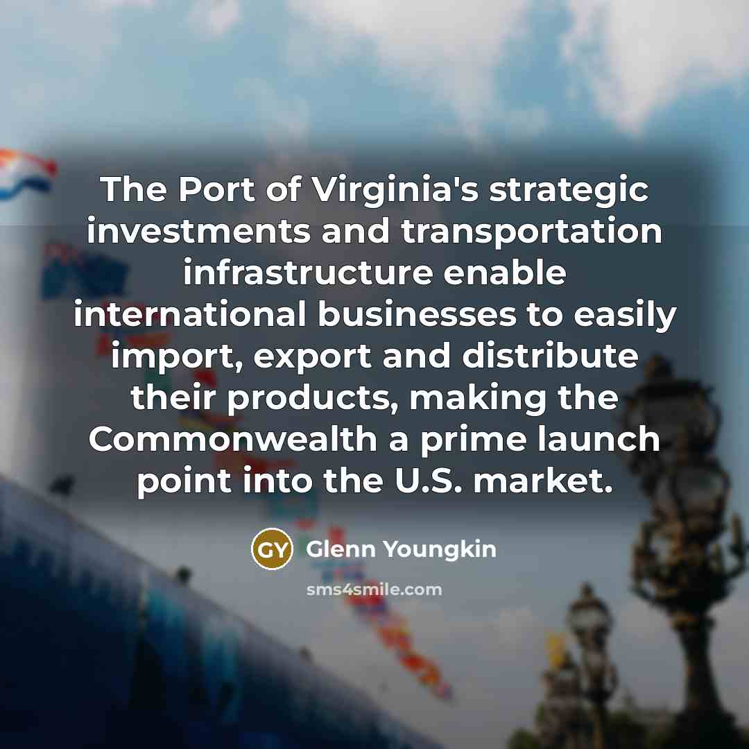 “The Port of Virginia's strategic investments and transportation infrastructure enable…” quote by Glenn Youngkin