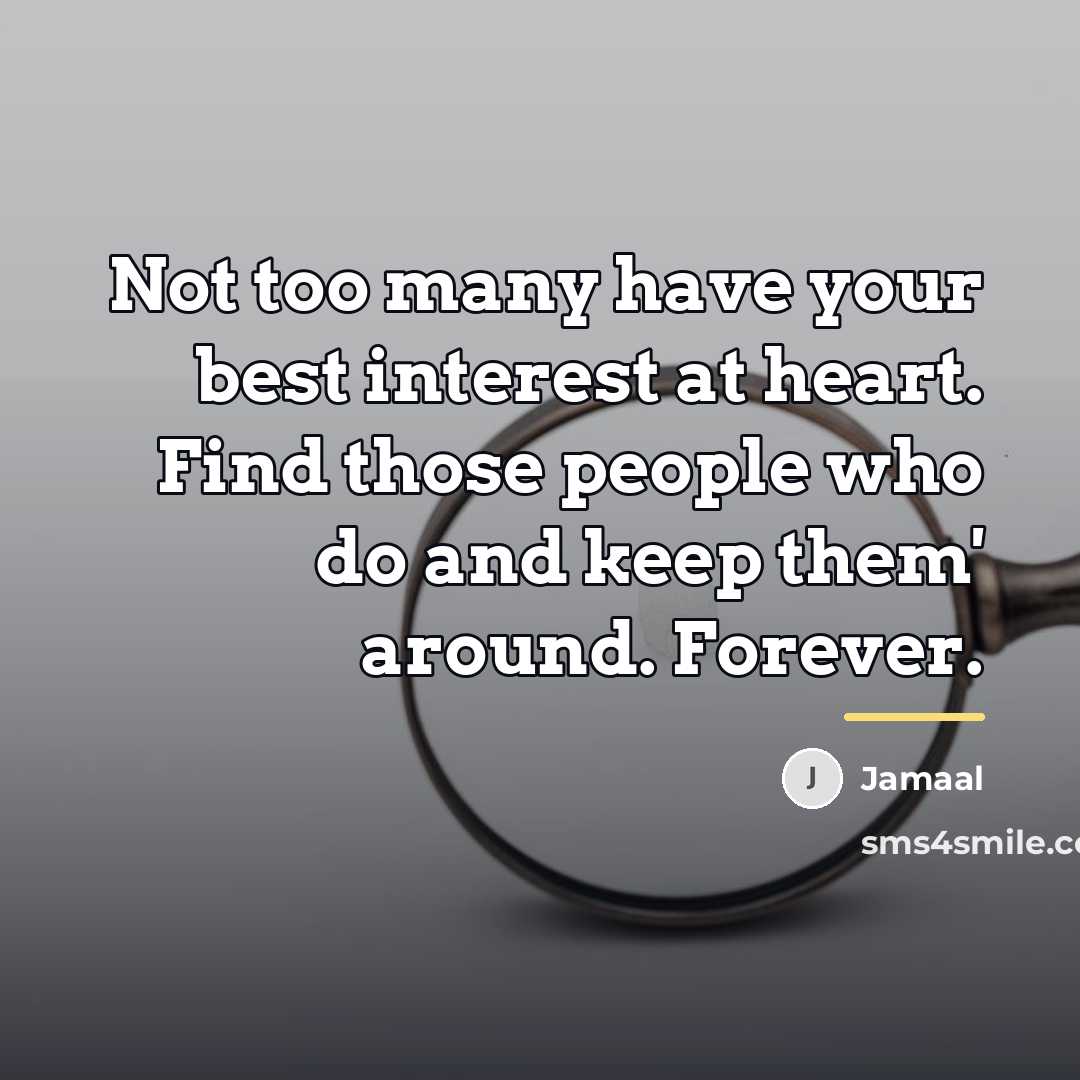 “Not too many have your best interest at heart. Find…” quote by Jamaal