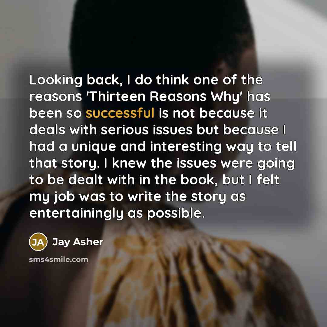 “Looking back, I do think one of the reasons 'Thirteen…” quote by Jay Asher