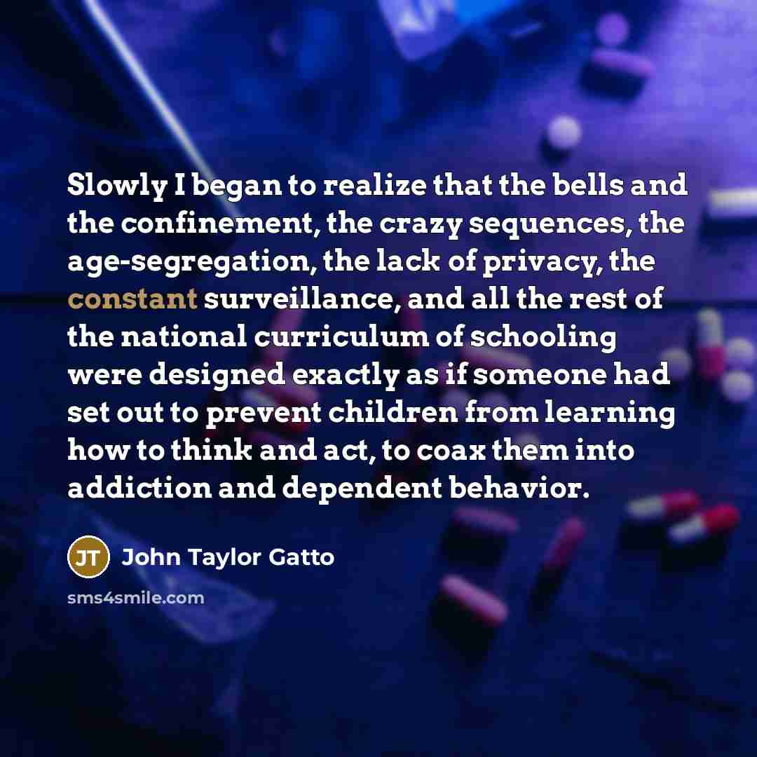 “Slowly I began to realize that the bells and the…” quote by John Taylor Gatto